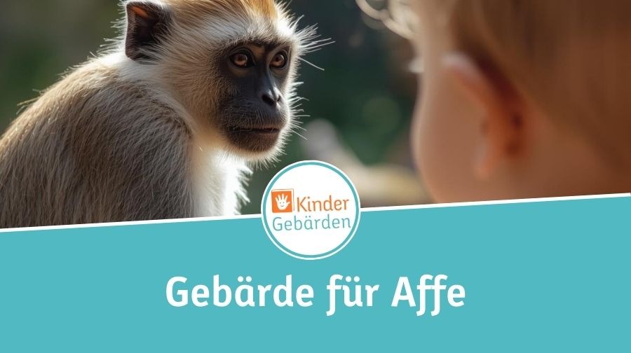 Babygebärde Affe – Babyzeichensprache Tiergebärden für Babys und Kleinkinder